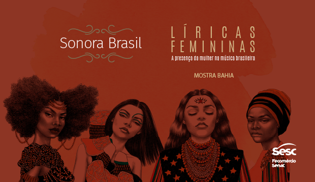 Projeto Sonora Brasil do Sesc destaca presença da mulher na música brasileira
