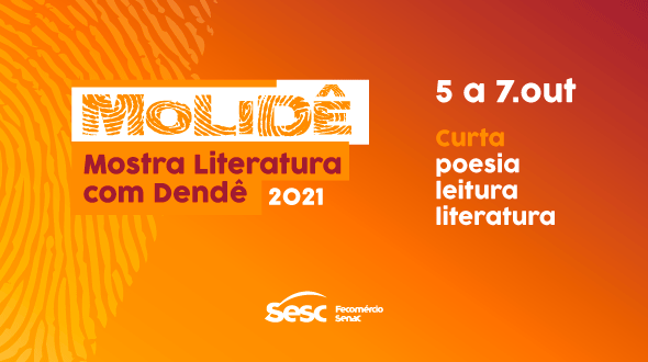 Sesc Bahia promove 1ª edição da Mostra Literatura com Dendê – MoLiDê
