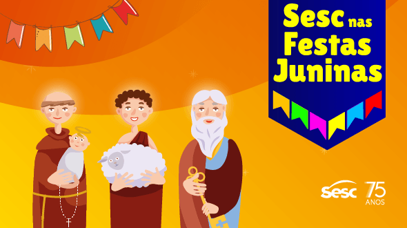 Sesc nas Festas Juninas: forró, reza, culinária nordestina, brincadeiras e tradição