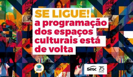 Sesc Bahia reabre espaços culturais no próximo final de semana