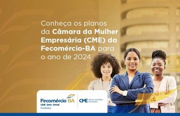 Câmara da Mulher Empresária da Fecomércio-BA mira grandiosos projetos para fortalecer o empreendedorismo feminino em 2024