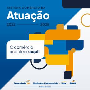 Sistema Comércio BA | Atuação 2022/2025