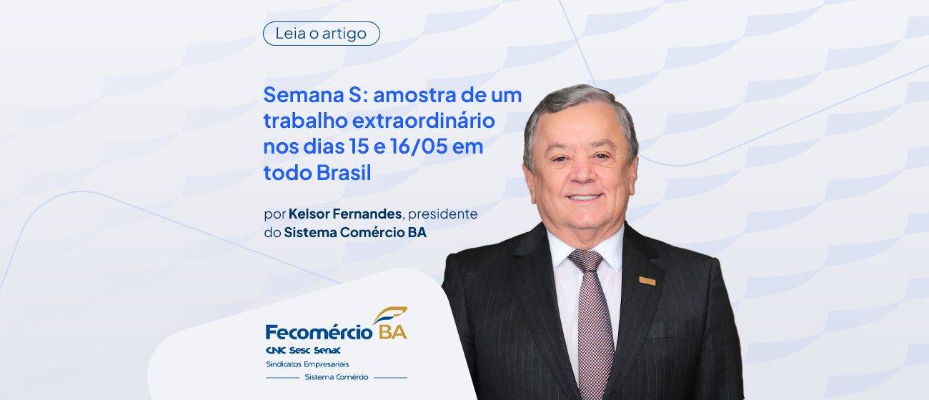 Semana S: amostra de um trabalho extraordinário nos dias 15 e 16/05 em todo Brasil