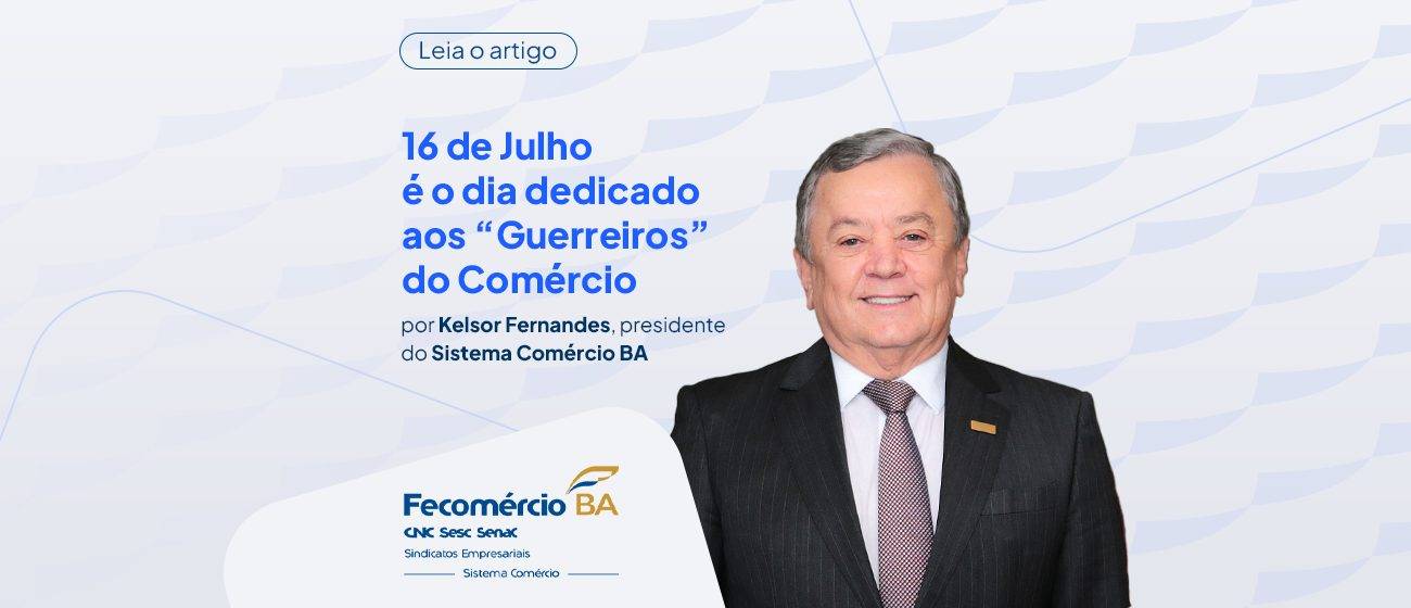 16 DE JULHO É O DIA DEDICADO AOS “GUERREIROS” DO COMÉRCIO 16 DE JULHO É O DIA DEDICADO AOS “GUERREIROS” DO COMÉRCIO