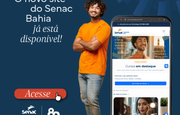 Sistema Comércio BA, através do Senac, lança novo site com experiência de navegação moderna, acessível e intuitiva