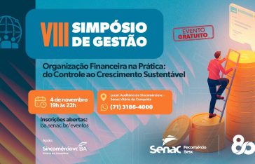 Sistema Comércio BA, através do Senac, promove VIII Simpósio de Gestão sobre organização financeira em Vitória da Conquista